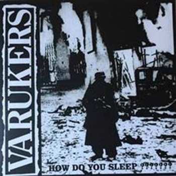 Album The Varukers: How Do You Sleep ???????