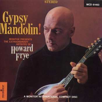 Album Howard Frye: Gypsy Mandolin: The Extraordinary Artistry