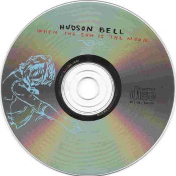 CD Hudson Bell: When The Sun Is The Moon