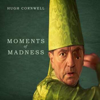 LP Hugh Cornwell: Moments Of Madness LTD | CLR