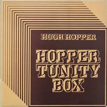 Album Hugh Hopper: Hopper Tunity Box