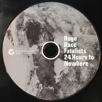 CD Hugo Race & Fatalists: 24 Hours To Nowhere DIGI