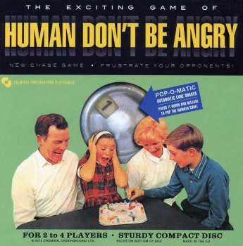 CD Human Don't Be Angry: Human Don't Be Angry
