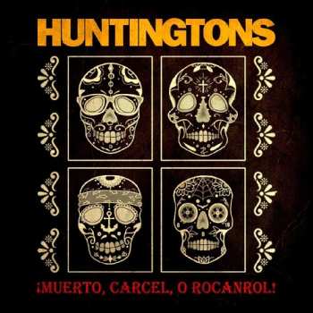 LP Huntingtons: ¡Muerto, Carcel, O Rocanrol! CLR