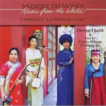 Album Huong Thanh: Camkytiwa "Les Fleurs Du Levant"