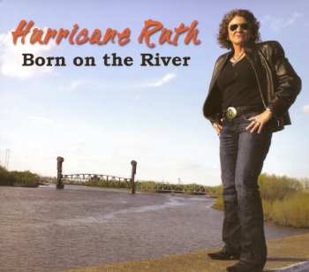 CD Hurricane Ruth: Born On The River