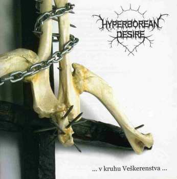 CD Hyperborean Desire: ...V Kruhu Veškerenstva...