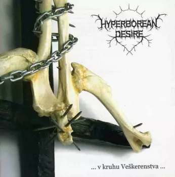 Hyperborean Desire: ...V Kruhu Veškerenstva...