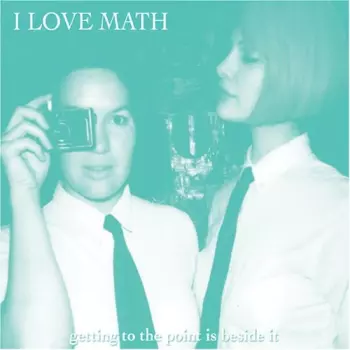 I Love Math: Getting To The Point Is Beside It