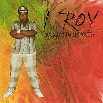 Album I-Roy: Soundsystem Anthology