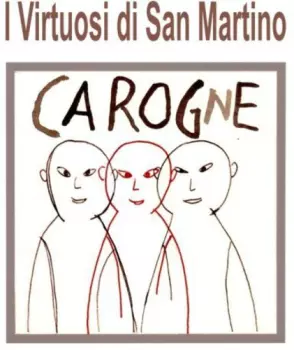 I Virtuosi Di San Martino: Carogna