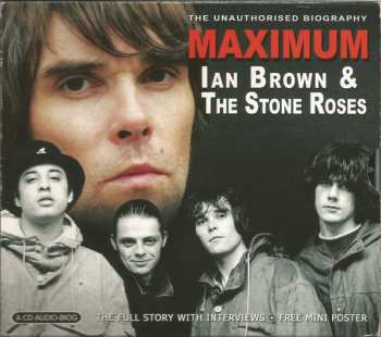 Album The Stone Roses: Maximum Ian Brown & The Stone Roses (The Unauthorised Biography)