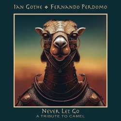 Album Fernando Perdomo: Never Let Go: A Tribute To Camel