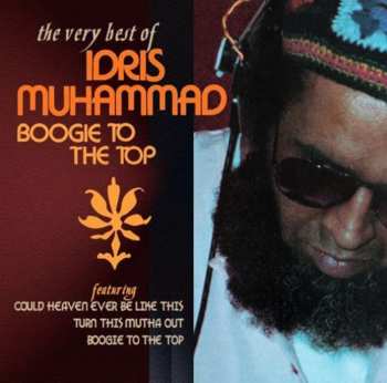 Album Idris Muhammad: Boogie To The Top (The Very Best Of Idris Muhammad)