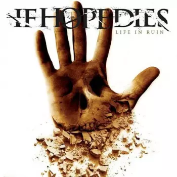 If Hope Dies: Life In Ruin