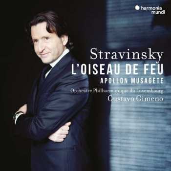 CD Igor Stravinsky: L'Oiseau De Feu - Apollon Musagète
