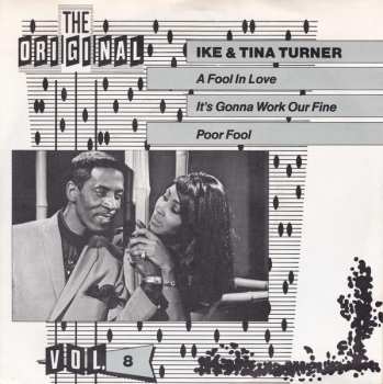 SP Ike & Tina Turner: A Fool In Love / It´s Gonna Work Our Fine / Poor Fool