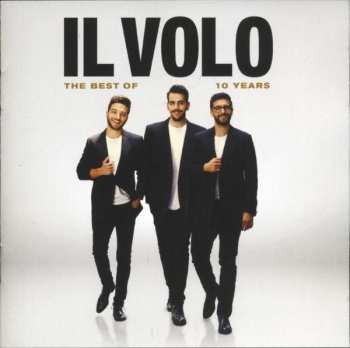 CD/DVD Il Volo: 10 Years - The Best Of Il Volo