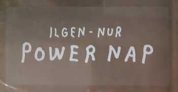 LP Ilgen-Nur: Power Nap
