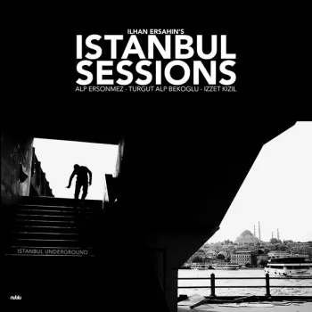 Istanbul Sessions - Istanbul Underground