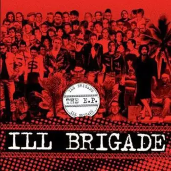 Ill Brigade: The E.P.
