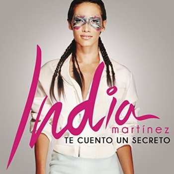 CD India Martínez: Te Cuento Un Secreto