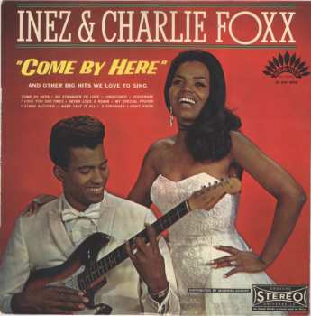 LP Inez And Charlie Foxx: Come By Here
