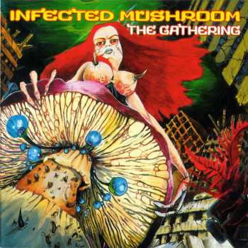 Album Infected Mushroom: The Gathering