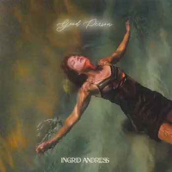 Ingrid Andress: Good Person