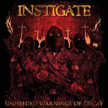 CD Instigate: Unheeded Warnings Of Decay
