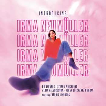 Album Irma Neumüller: Introducing Irma Neumüller