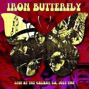 CD Iron Butterfly: Live At The Galaxy, LA, July 1967