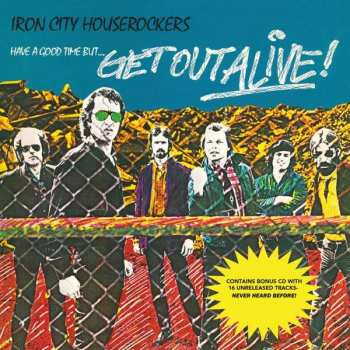LP Iron City Houserockers: Have A Good Time (But Get Out Alive)