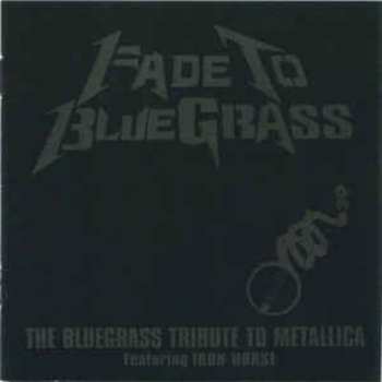 LP Iron Horse: Fade To Bluegrass: The Bluegrass Tribute To Metallica LTD