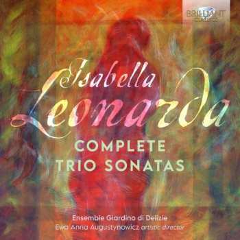 CD Isabella Leonarda: Isabella Leonarda, Complete Trio Sonatas