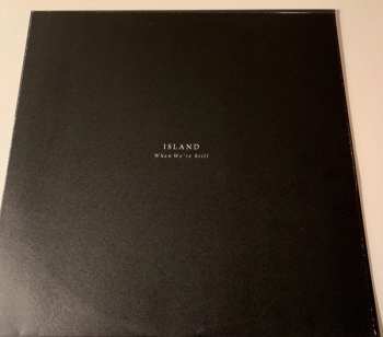 LP Island: When We're Still LTD | CLR