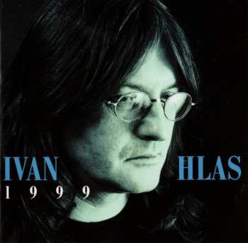 Album Ivan Hlas: 1999