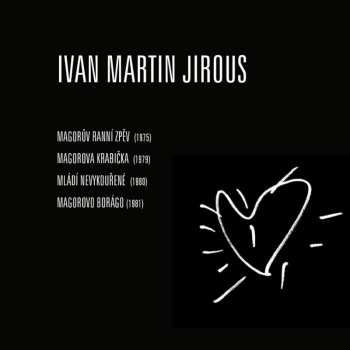 Album Ivan Martin Jirous: Jirous: Autorské čtení Ivana M. Jirouse: Roky 1975-1981