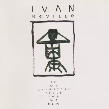 Ivan Neville: If My Ancestors Could See Me Now