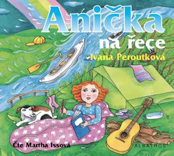 Album Ivana Peroutková: Anička Na řece