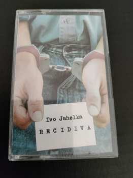 MC Ivo Jahelka: Recidiva