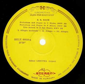 LP Johann Sebastian Bach: Preludium And Fúgue In C Major BWV 545 - Preludium And Fúgue In F Minor BWv 534. - Trio Sonata In Flat Major BWV525 -Toccata And Fugue In D Minor BWV 565 - Pastorale In F Major BWV 590 	