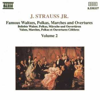 Album Johann Strauss Jr.: Famous Waltzes, Polkas, Marches And Overtures, Volume 2