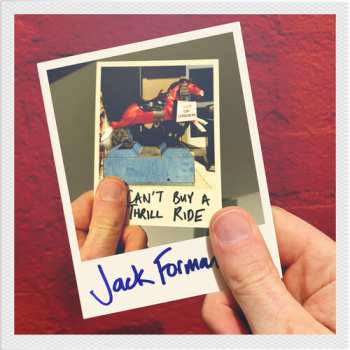 Album Jack Forman: Can't Buy A Thrill Ride
