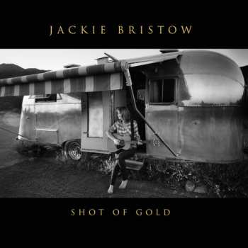 CD Jackie Bristow: Shot Of Gold