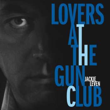 Album Jackie Leven: Lovers At The Gun Club