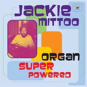 CD Jackie Mittoo: Organ Super Powered