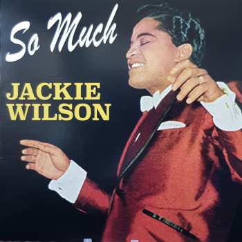 LP Jackie Wilson: So Much LTD