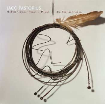 LP Jaco Pastorius: Modern American Music...Period! The Criteria Sessions