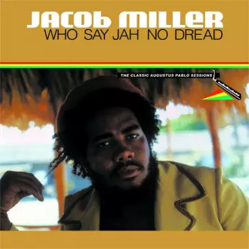 Who Say Jah No Dread (The Classic Augustus Pablo Sessions 1974-75) 